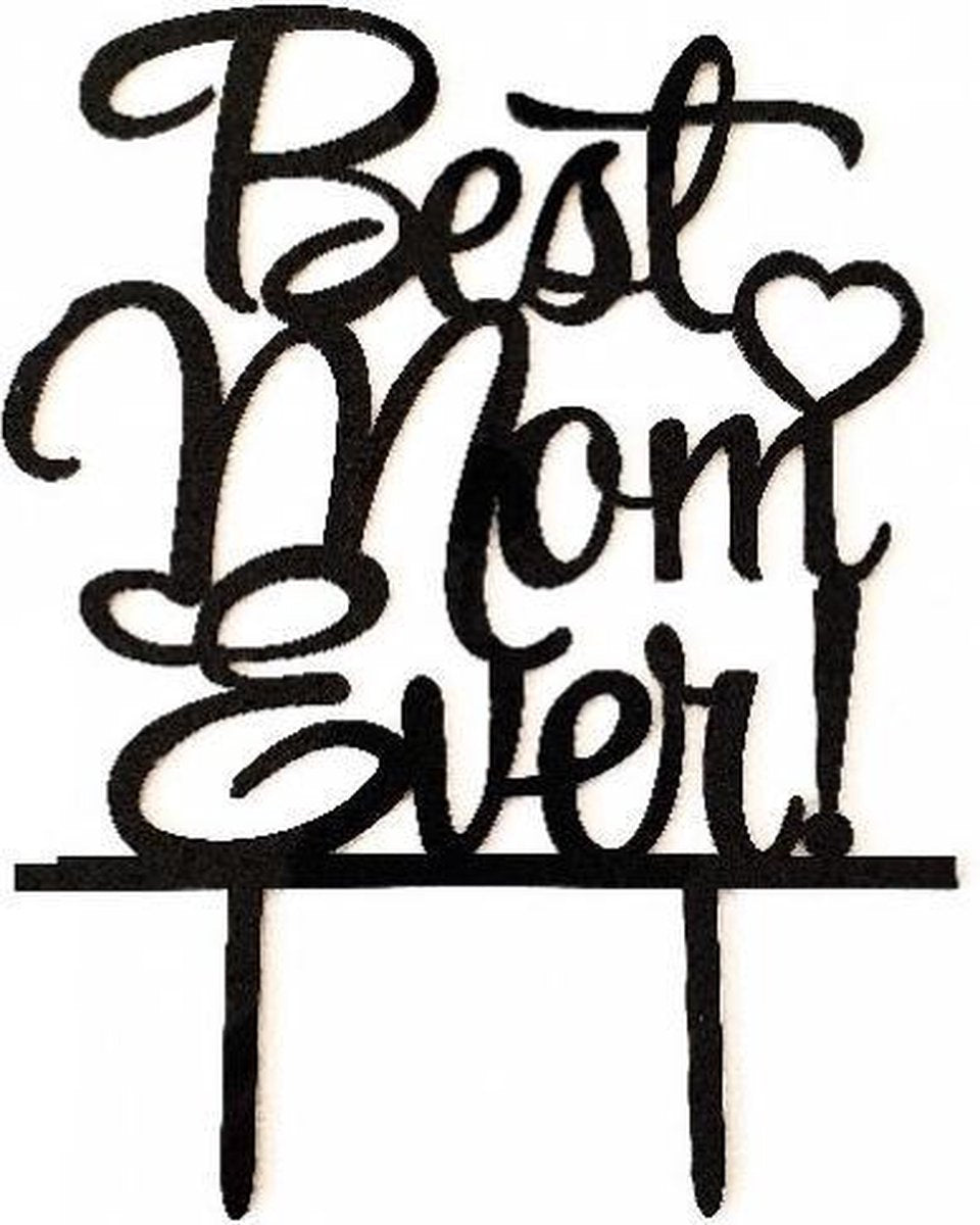 Cake Topper - Best Mom Ever – schwarz